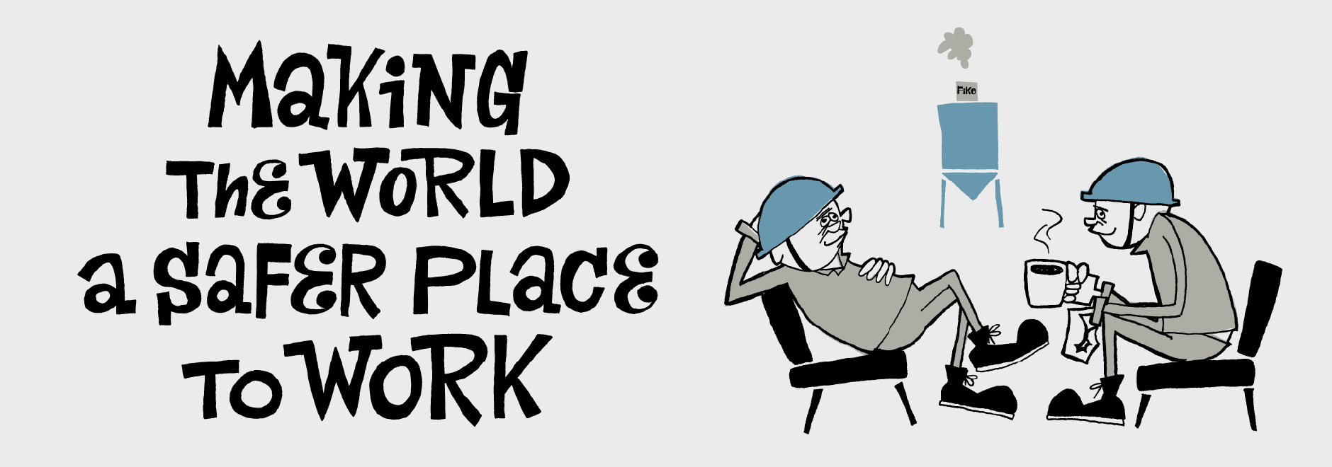 Making The World a Safer Place To Work